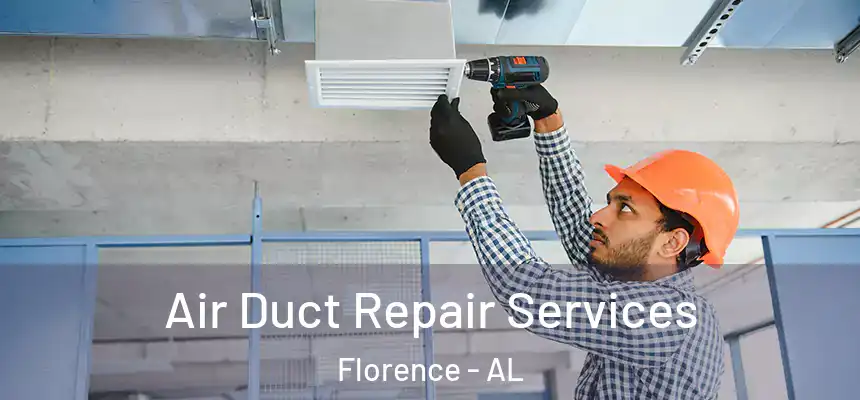 Air Duct Repair Services Florence - AL