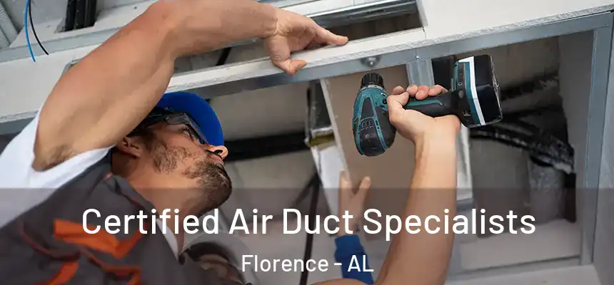 Certified Air Duct Specialists Florence - AL
