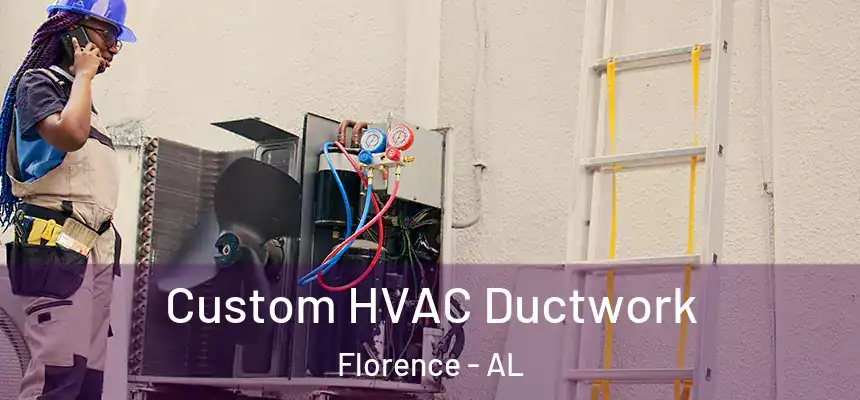 Custom HVAC Ductwork Florence - AL