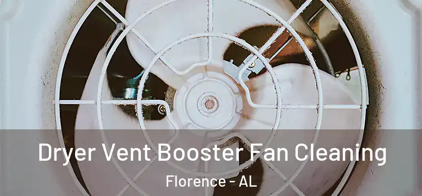 Dryer Vent Booster Fan Cleaning Florence - AL