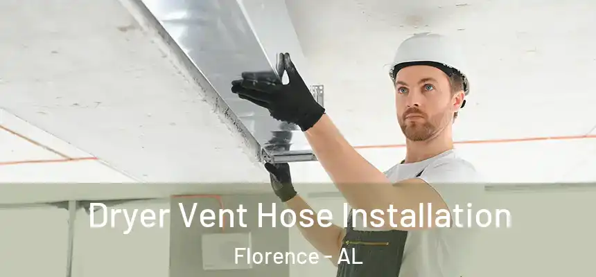  Dryer Vent Hose Installation Florence - AL