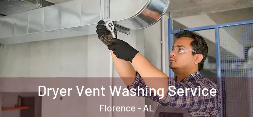 Dryer Vent Washing Service Florence - AL