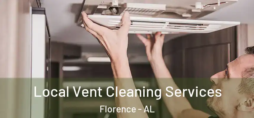 Local Vent Cleaning Services Florence - AL